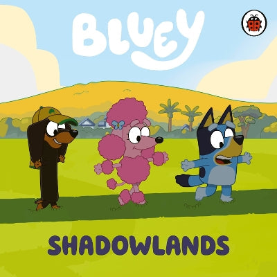 Bluey: Shadowlands-Books-Ladybird-Yes Bebe