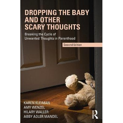 Dropping the Baby and Other Scary Thoughts: Breaking the Cycle of Unwanted Thoughts in Parenthood-Books-Routledge-Yes Bebe