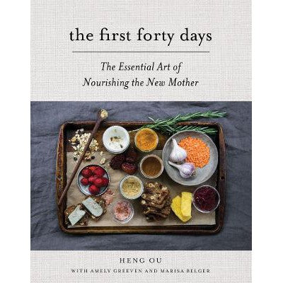 The First Forty Days: The Essential Art of Nourishing the New Mother-Books-Stewart, Tabori & Chang Inc-Yes Bebe