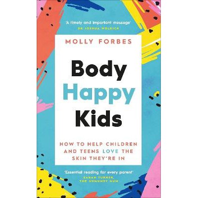 Body Happy Kids: How to help children and teens love the skin they’re in-Books-Vermilion-Yes Bebe