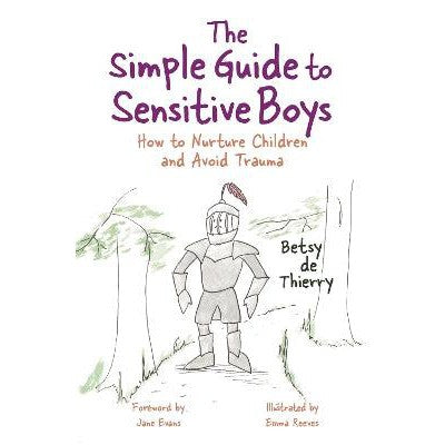 The Simple Guide to Sensitive Boys: How to Nurture Children and Avoid Trauma-Books-Jessica Kingsley Publishers-Yes Bebe