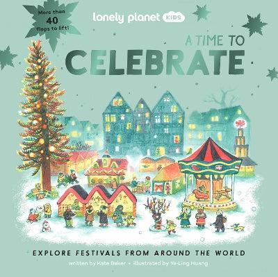 Lonely Planet Kids A Time to Celebrate-Books-Lonely Planet Global Limited-Yes Bebe