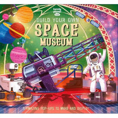 Lonely Planet Kids Build Your Own Space Museum-Books-Lonely Planet Global Limited-Yes Bebe