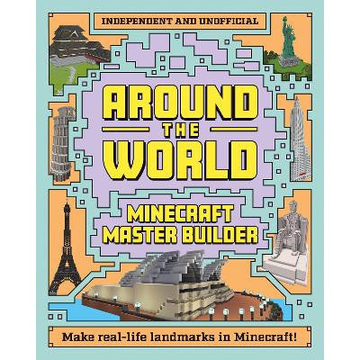 Minecraft Builder - Around the World: Independent and Unofficial-Books-Welbeck Children's Books-Yes Bebe