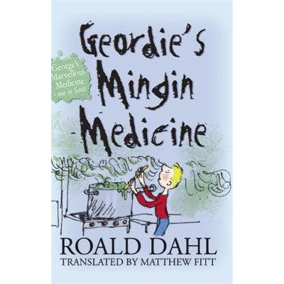 Geordie's Mingin Medicine: George's Marvellous Medicine in Scots-Books-Itchy Coo-Yes Bebe