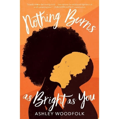 Nothing Burns as Bright as You-Books-Versify-Yes Bebe