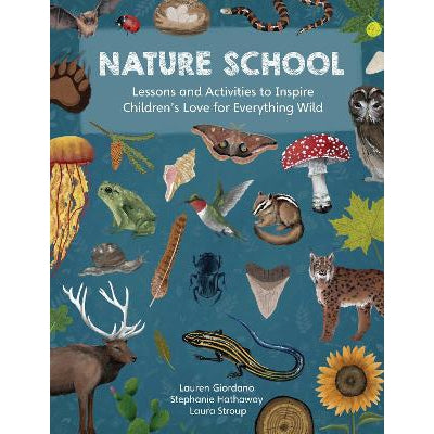 Nature School: Lessons and Activities to Inspire Children's Love for Everything Wild-Books-Quarry Books-Yes Bebe