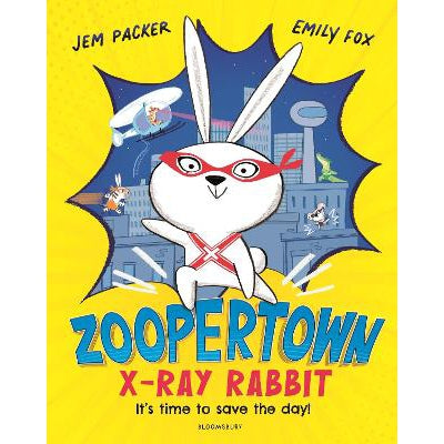 Zoopertown: X-Ray Rabbit-Books-Bloomsbury Childrens Books-Yes Bebe