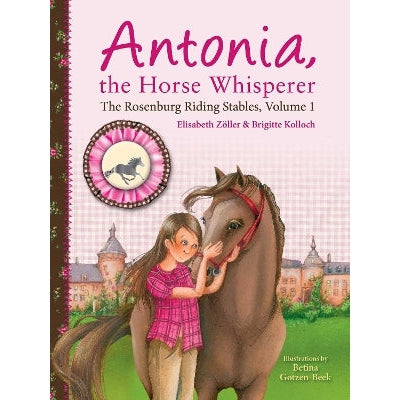 Antonia, the Horse Whisperer: The Rosenburg Riding Stables, Volume 1-Books-Sky Pony Press-Yes Bebe