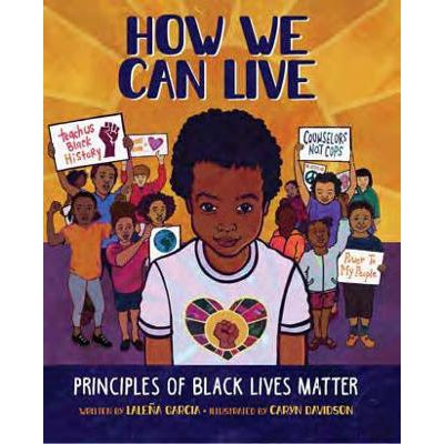 How We Can Live: Principles Of Black Lives Matter-Books-Lee & Low Books Inc-Yes Bebe