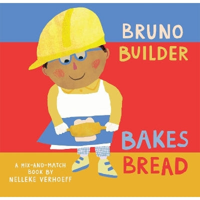 Bruno Builder Bakes Bread-Books-Barefoot Books, Incorporated-Yes Bebe