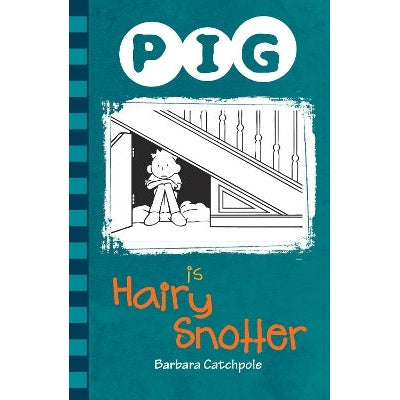 PIG is a Hairy Snotter-Books-Ransom Publishing-Yes Bebe