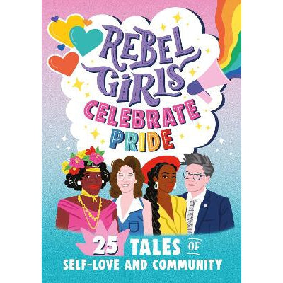 Rebel Girls Celebrate Pride: 25 Tales of Self-Love and Community-Books-Rebel Girls Inc-Yes Bebe