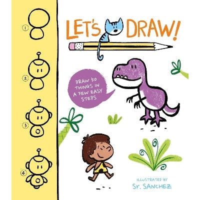 Let's Draw!: Draw 50 Things in a Few Easy Steps