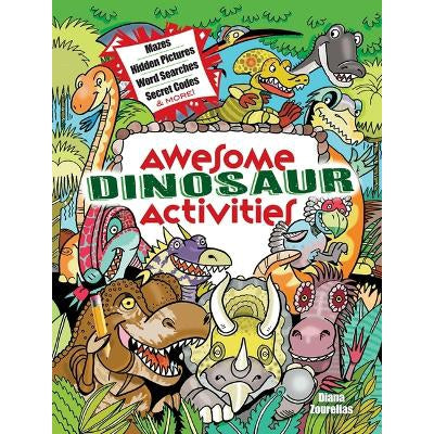 Awesome Dinosaur Activities for Kids: Mazes, Hidden Pictures, Word Searches, Secret Codes, Spot the Differences, and More!