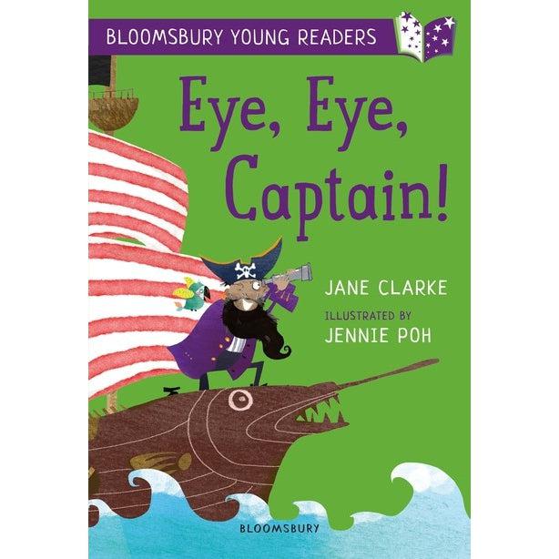 Eye, Eye, Captain! A Bloomsbury Young Reader: Gold Book Band