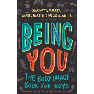 Being You: The Body Image Book For Boys
