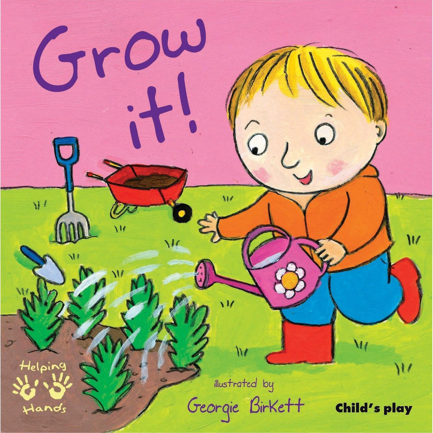 Grow It! (Helping Hands) - Georgie Birkett