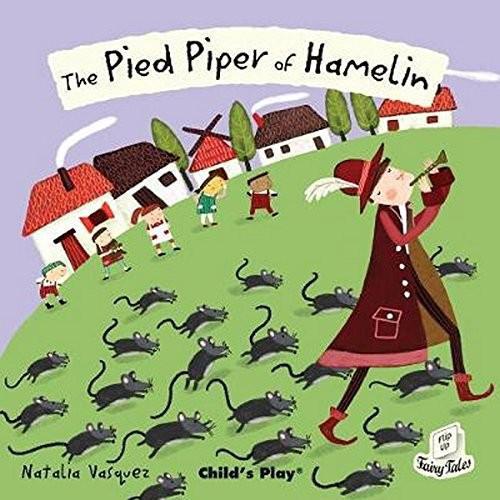 The Pied Piper Of Hamelin (Flip-Up Fairy Tales) - Natalia Vasquez