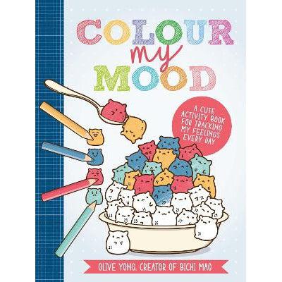 Colour My Mood: A Cute Activity Book For Tracking My Feelings Every Day
