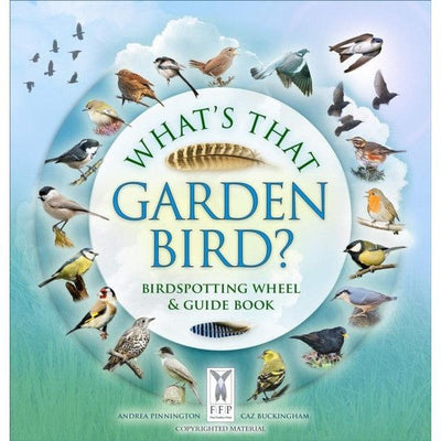 Whats That Garden Bird: Birdspotting Wheel And Guide Book - Caz Buckingham & Andrea Pinnington