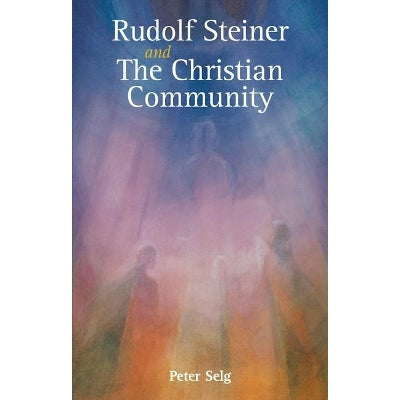 Rudolf Steiner And The Christian Community