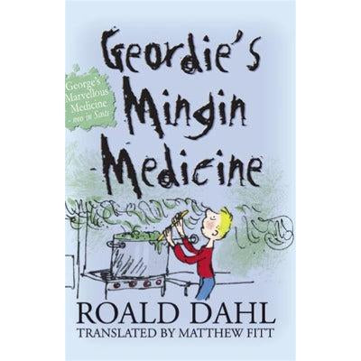Geordie's Mingin Medicine: George's Marvellous Medicine in Scots