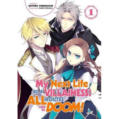 My Next Life As A Villainess: All Routes Lead To Doom! Volume 1: All Routes Lead To Doom! Volume 1