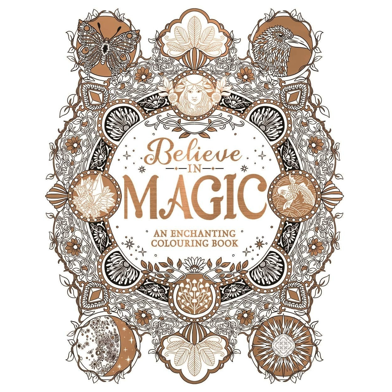 Believe In Magic: An Enchanting Colouring Book