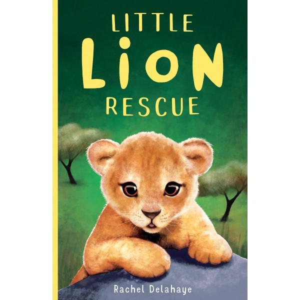 Little Lion Rescue : 1 - Rachel Delahaye