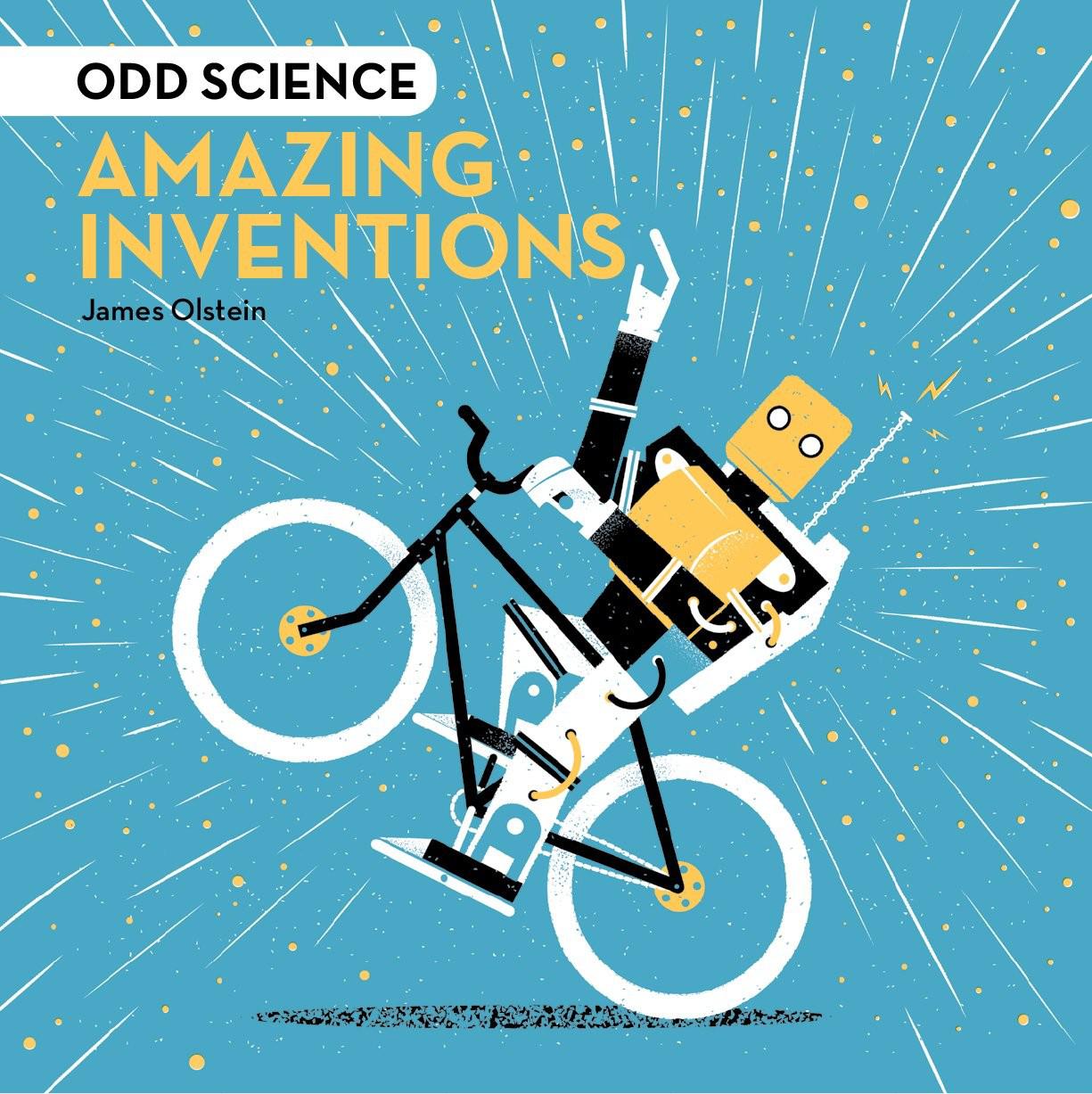 Odd Science - Amazing Inventions - James Olstein