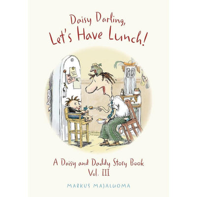 Daisy Darling Let's Have Lunch!: A Daisy And Daddy Story Book