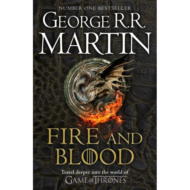 Fire And Blood: 300 Years Before A Game Of Thrones - George R.R. Martin