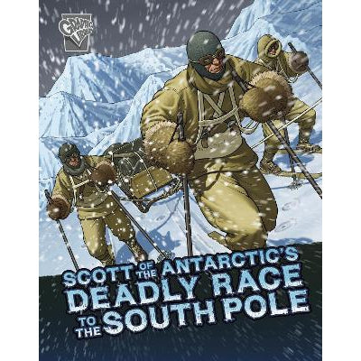 Scott of the Antarctic's Deadly Race to the South Pole