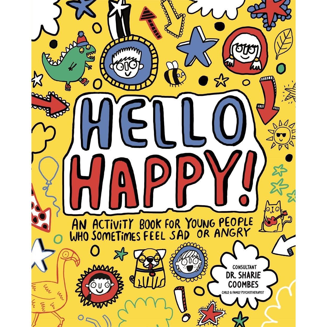 Hello Happy! Mindful Kids: An activity book for children who sometimes feel sad or angry.
