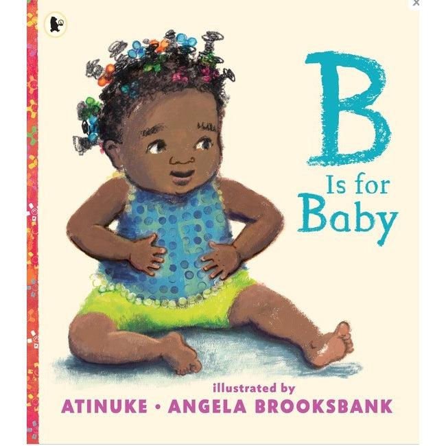 B Is For Baby - Atinuke & Angela Brooksbank