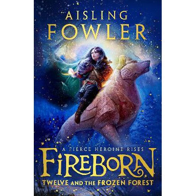 Fireborn: Twelve and the Frozen Forest