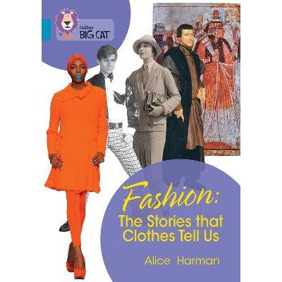 Fashion: The Stories that Clothes Tell Us: Band 13/Topaz (Collins Big Cat)