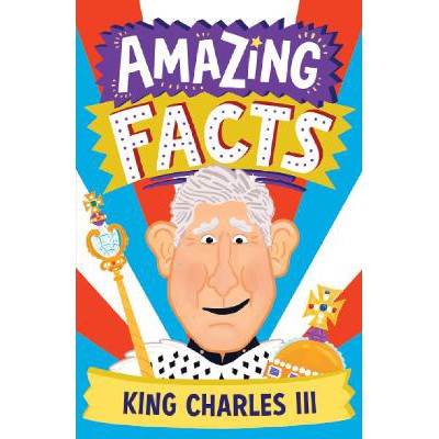 Amazing Facts King Charles III (Amazing Facts Every Kid Needs to Know)-Books-Red Shed-Yes Bebe