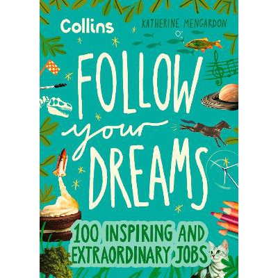 Follow Your Dreams: 100 inspiring and extraordinary jobs-Books-Collins-Yes Bebe
