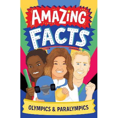 Amazing Facts: Olympics & Paralympics (Amazing Facts Every Kid Needs to Know)