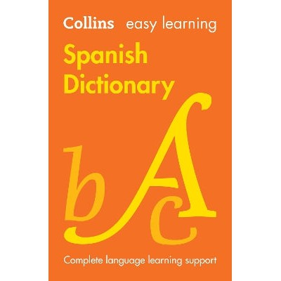 Easy Learning Spanish Dictionary: Trusted support for learning (Collins Easy Learning)