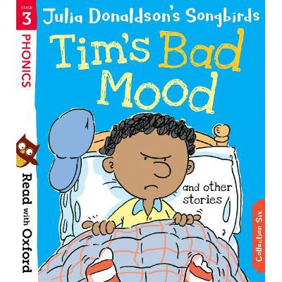 Read with Oxford: Stage 3: Julia Donaldson's Songbirds: Tim's Bad Mood and Other Stories-Books-Oxford University Press-Yes Bebe