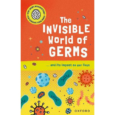 Very Short Introductions for Curious Young Minds: The Invisible World of Germs-Books-Oxford University Press-Yes Bebe