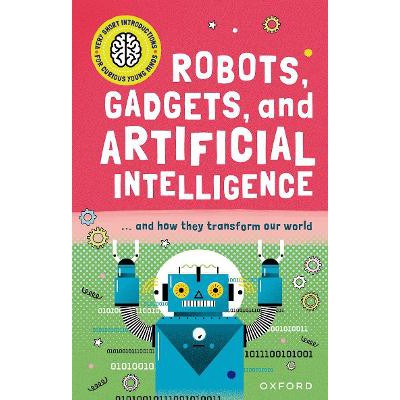 Very Short Introduction for Curious Young Minds: Robots, Gadgets, and Artificial Intelligence-Books-Oxford University Press-Yes Bebe