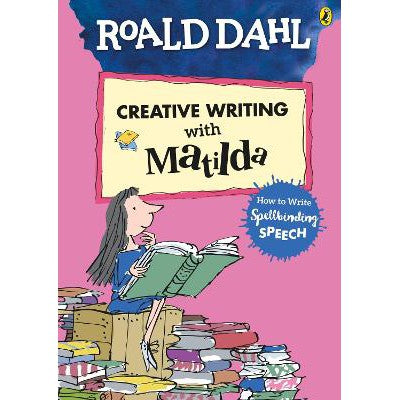 Roald Dahl's Creative Writing with Matilda: How to Write Spellbinding Speech-Books-Puffin-Yes Bebe