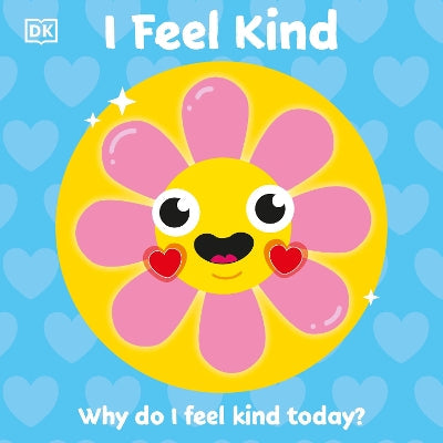 I Feel Kind: Why do I feel kind today?-Books-DK Children-Yes Bebe