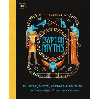Egyptian Myths: Meet the Gods, Goddesses, and Pharaohs of Ancient Egypt-Books-DK Children-Yes Bebe