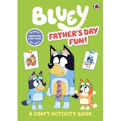 Bluey: Father’s Day Fun Craft Book