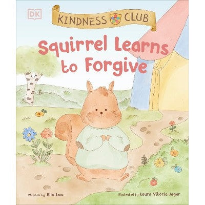 Kindness Club Squirrel Learns to Forgive: Join the Kindness Club as They Find the Courage to Be Kind-Books-DK Children-Yes Bebe